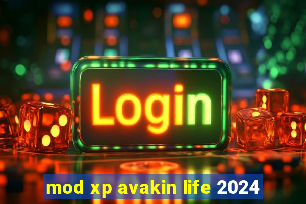 mod xp avakin life 2024