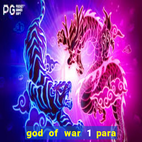 god of war 1 para pc sem emulador