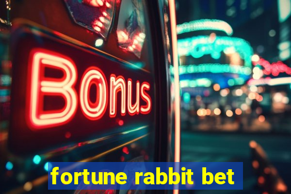 fortune rabbit bet