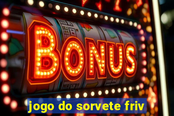 jogo do sorvete friv