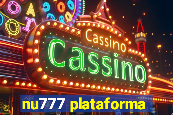 nu777 plataforma