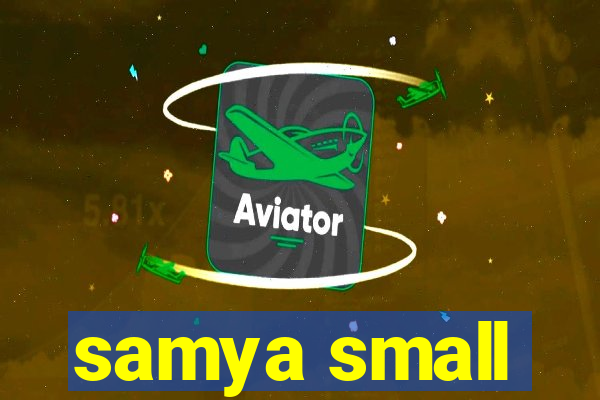 samya small