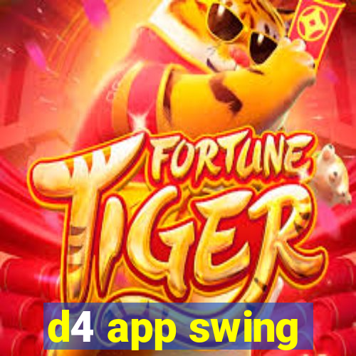 d4 app swing