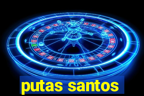 putas santos