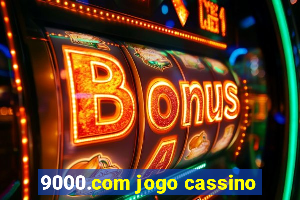 9000.com jogo cassino