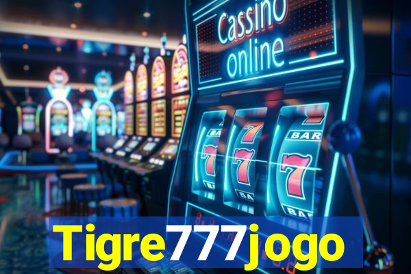 Tigre777jogo