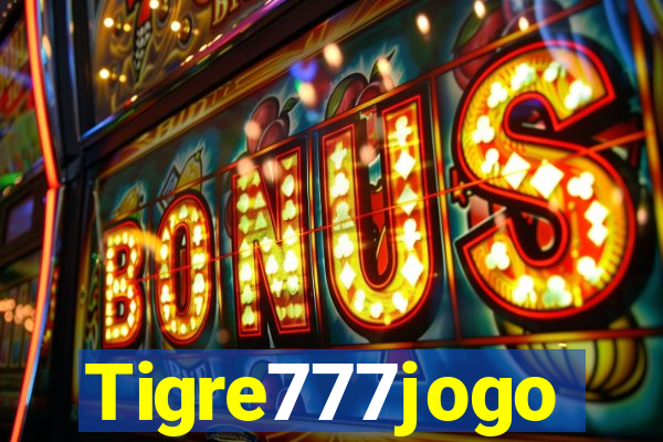 Tigre777jogo