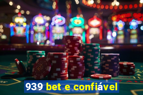 939 bet e confiável