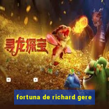 fortuna de richard gere