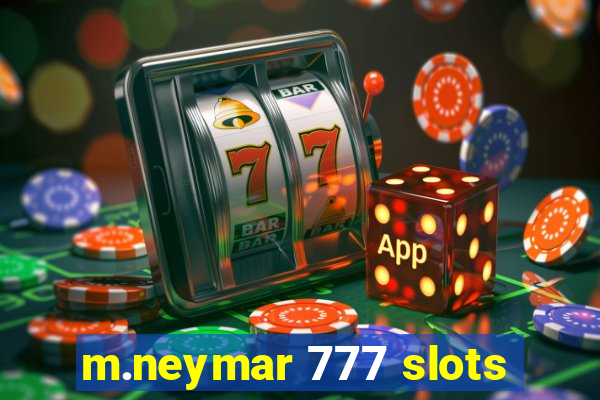 m.neymar 777 slots