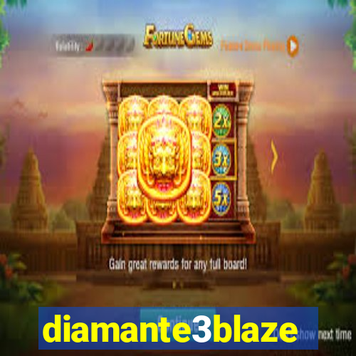 diamante3blaze