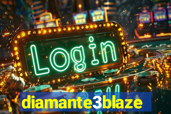 diamante3blaze