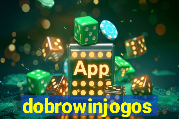 dobrowinjogos