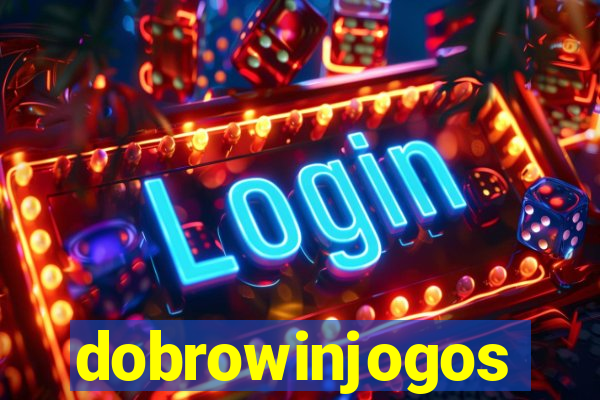 dobrowinjogos