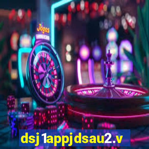 dsj1appjdsau2.vip