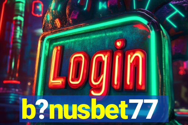 b?nusbet77