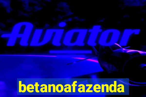 betanoafazenda