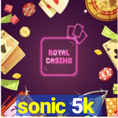 sonic 5k