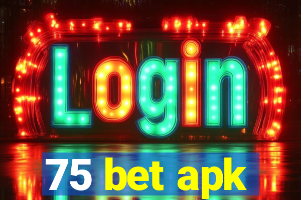 75 bet apk