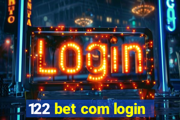 122 bet com login