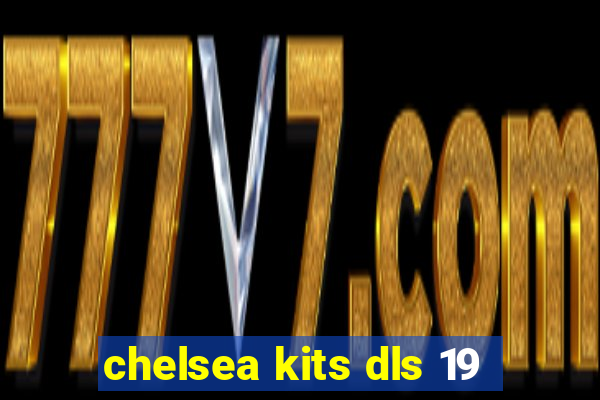 chelsea kits dls 19