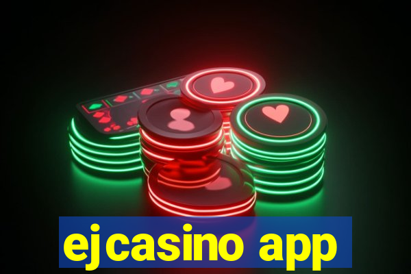 ejcasino app