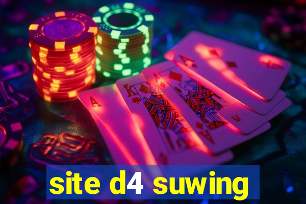 site d4 suwing