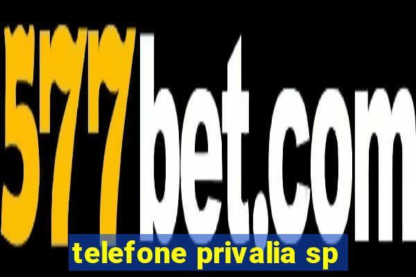 telefone privalia sp