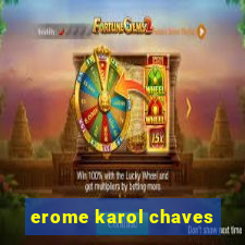 erome karol chaves