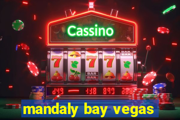 mandaly bay vegas