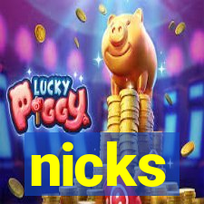 nicks