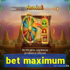 bet maximum