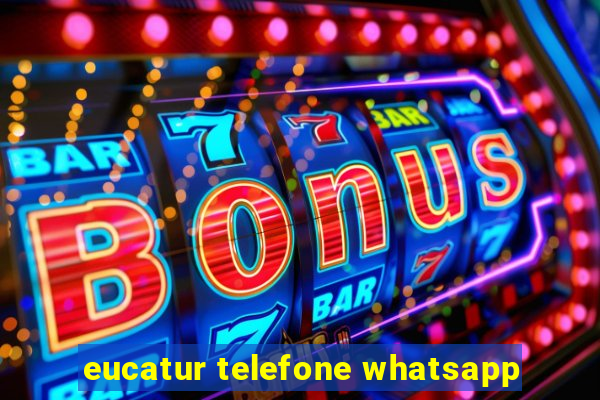 eucatur telefone whatsapp