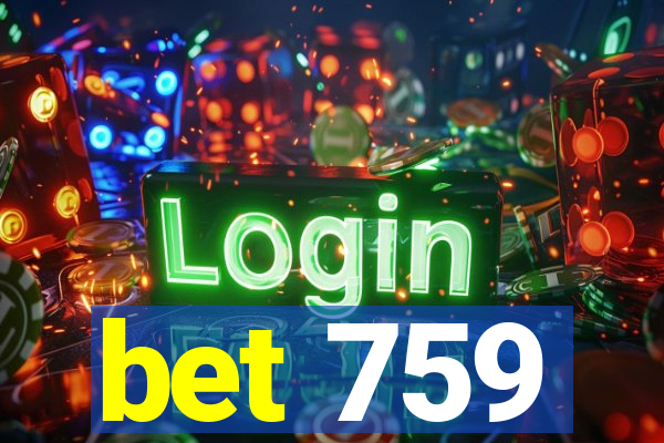 bet 759