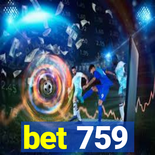 bet 759