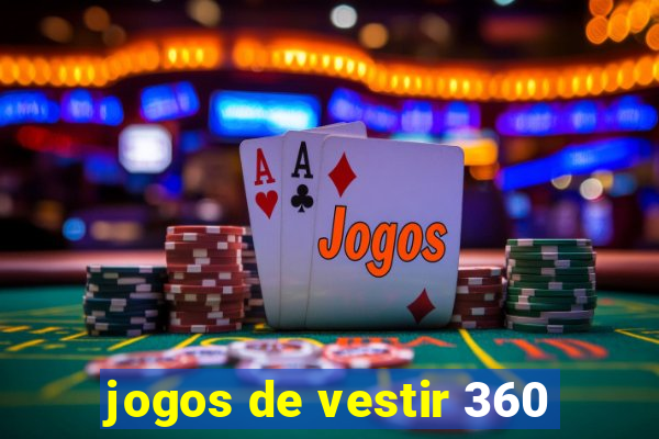 jogos de vestir 360