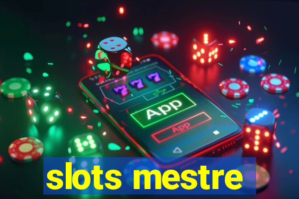 slots mestre