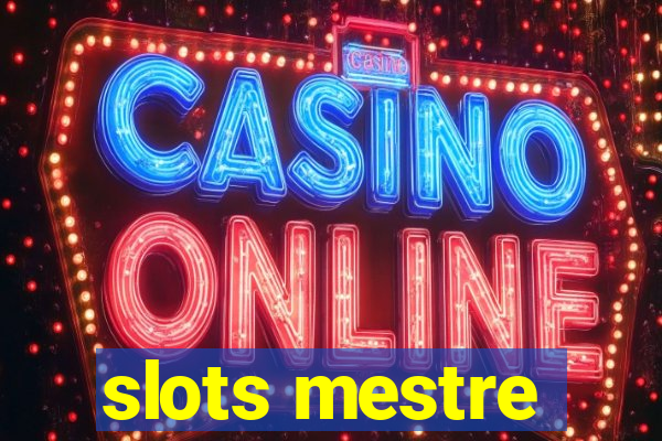 slots mestre