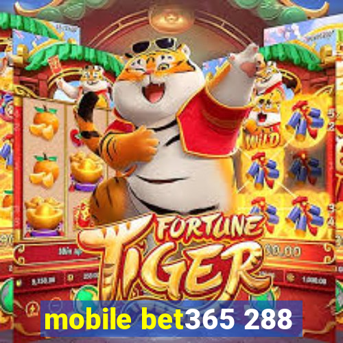 mobile bet365 288