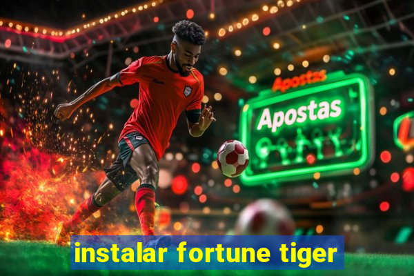 instalar fortune tiger