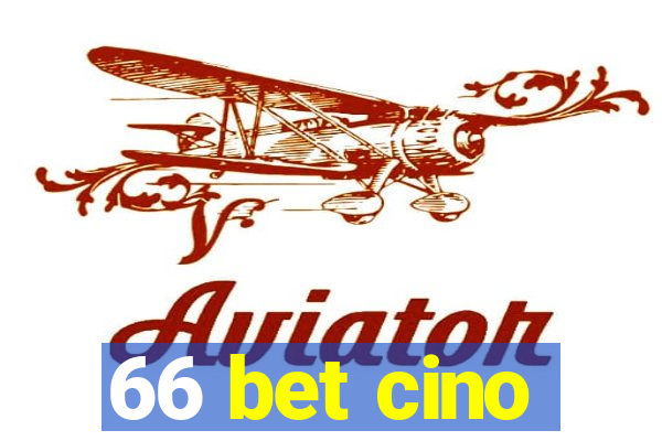 66 bet cino