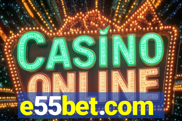 e55bet.com