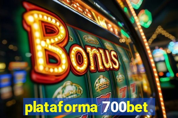 plataforma 700bet