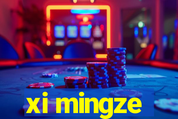 xi mingze