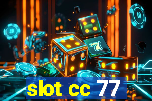 slot cc 77