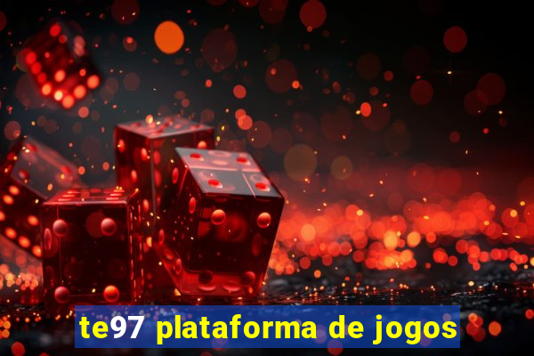 te97 plataforma de jogos