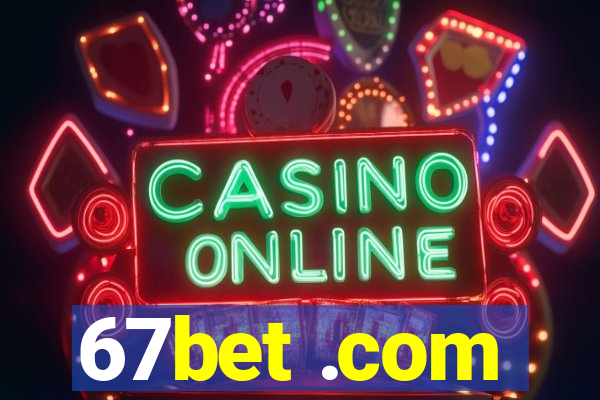 67bet .com