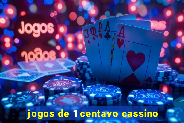 jogos de 1 centavo cassino