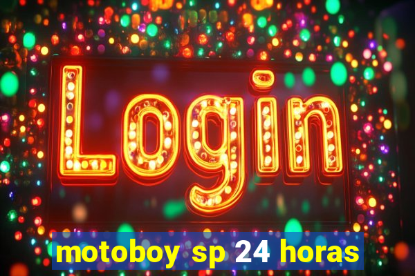 motoboy sp 24 horas