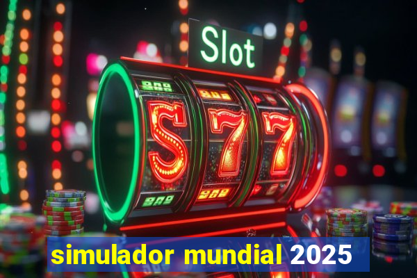 simulador mundial 2025